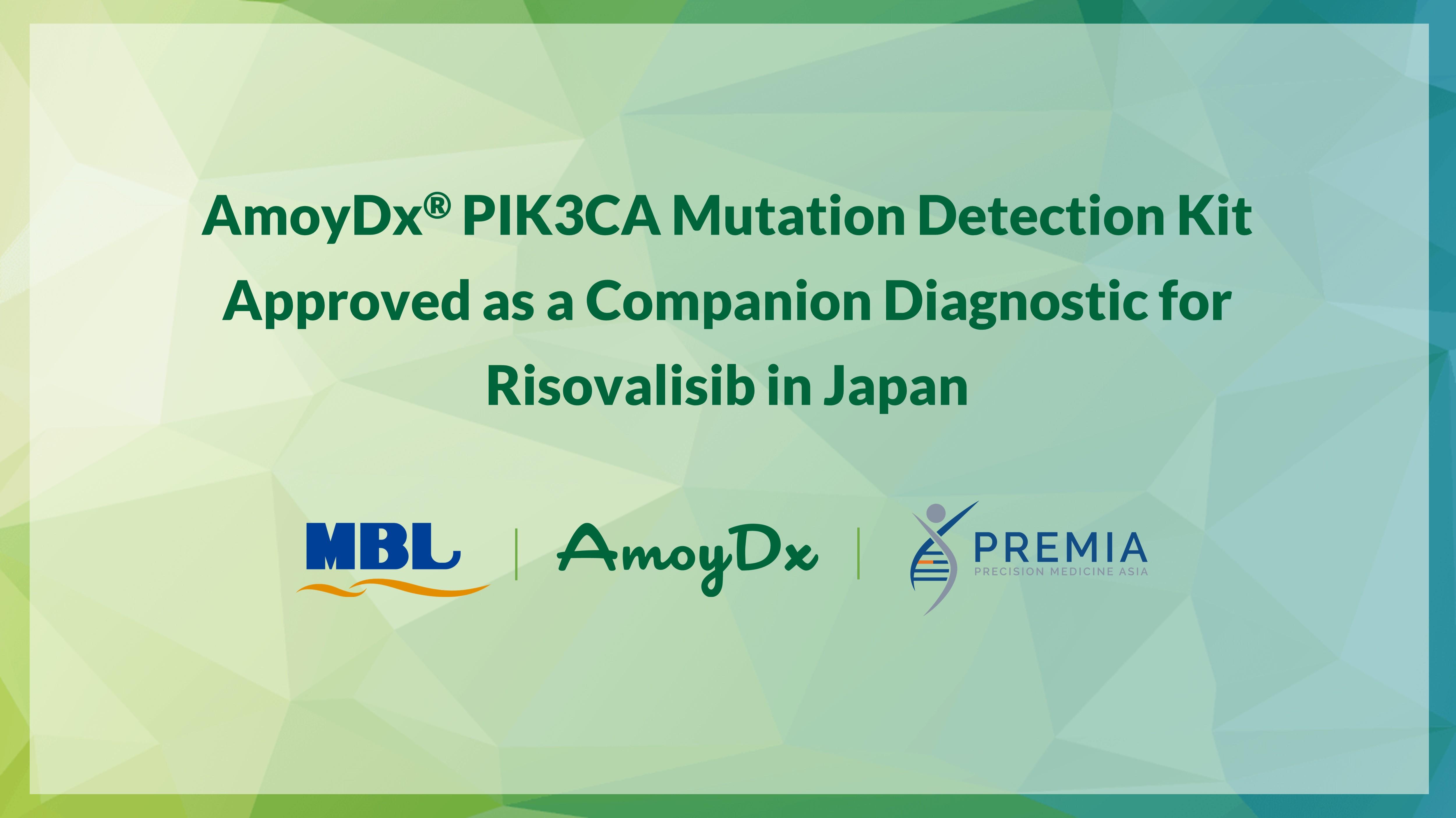 AmoyDx® PIK3CA Mutation Detection Kit Approved as a Companion Diagnostic for Risovalisib in Japan